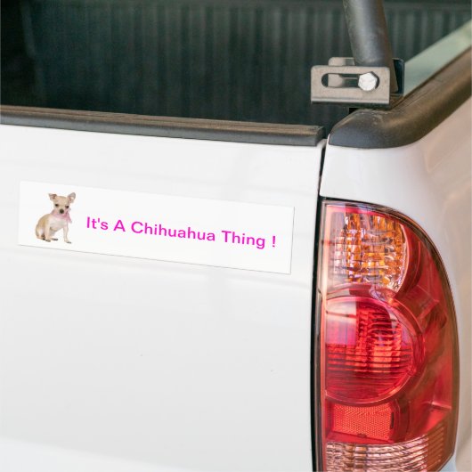Chihuahua Het is een Chihuahua ding Bumpersticker (Op Truck)