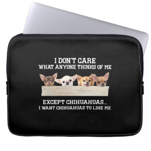 Chihuahua het kan me niet schelen wat iemand van m laptop sleeve
