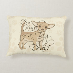 Chihuahua Ik ben een soort Big Deal Accent Kussen
