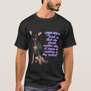 Chihuahua leert ons dat de grootte van een hond al t-shirt