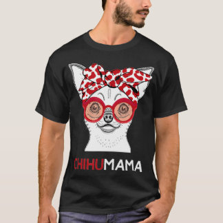 Chihuahua Mama Chihuahua Lover Chihuahua Mam met T-shirt
