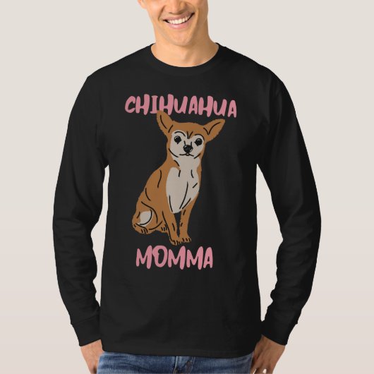 Chihuahua Momma T-shirt (Voorkant)
