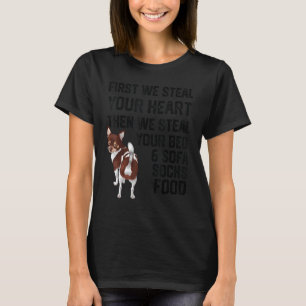 Chihuahua Steal Your Heart Steal Your Bed and Sofa T-shirt