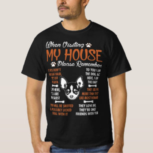 Chihuahua Visting My House T-shirt
