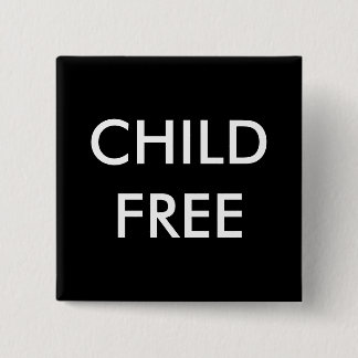 Childfree Pin Vierkante Button 5,1 Cm