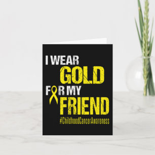 Childhood Cancer Gold Ribbon T Draag Gold voor mij Kaart
