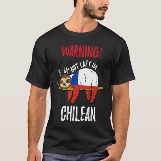 Chile Flag Sloth Im Not Lazy Im Chilean T-shirt (Voorkant)