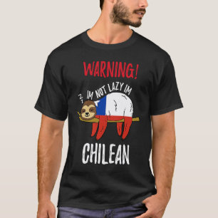 Chile Vlag Luiaard Ik Ben Niet Lui Ik Ben Chileens T-shirt