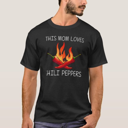 Chili Pepper voor moeder Spicy Sauce Jalapeno T-shirt (Voorkant)