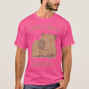 Chilin als een Capybara T-shirt