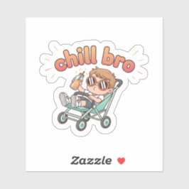 Chill Bro Funny Baby Sticker – Cool Toddler in Str