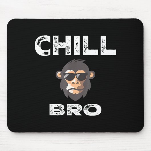 Chill Bro - Funny Monkey With Cool Slogan Gift Muismat (Voorkant)