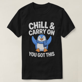 Chill & Carry On T-shirt