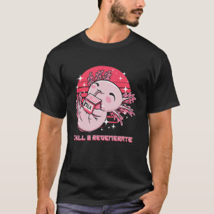 Chill en Regenerate Axolotl Humor Salamander T-shirt