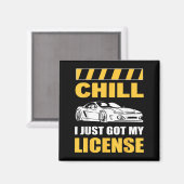 Chill I Just Got My License New Driver First Time Magneet (Voorkant / Achterkant)