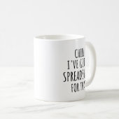 Chill J'ai une feuille de calcul pour cette Mug (Devant droit)