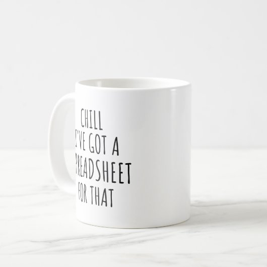 Chill J'ai une feuille de calcul pour cette Mug (Devant gauche)