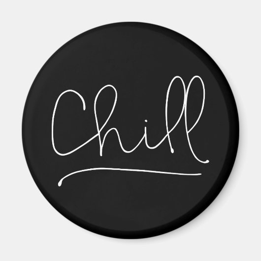 Chill Minimalistisch Typografie Magneet (Voorkant)