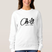 Chill Mom Crew Modern Script Moederdag Sweatshi Trui (Voorkant)