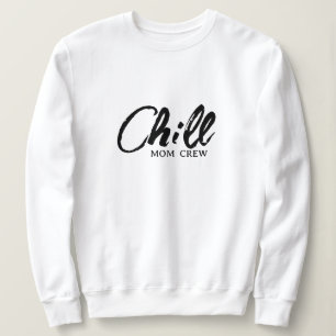 Chill Mom Crew Script moderne Fête des mères Sweat