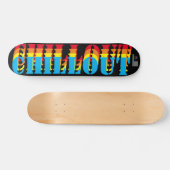 CHILL OUT JMT Deck de skateboard 7 3/4" (Horz)