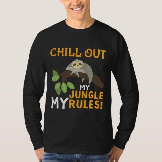 Chill out Mijn Oerwoud Mijn Regels Laszy Sloth Quo T-shirt (Voorkant)