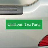 Chill out, Tea Party Bumpersticker (Op auto)