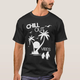 Chill Out Vibes T-shirt