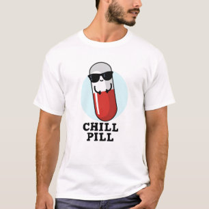 Chill Pill Koele Medicine Pun T-shirt