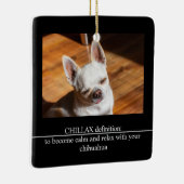 CHILLAX definition calm relax chihuahua photo text Keramisch Ornament (Rechts)