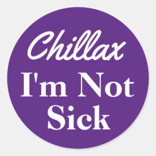 Chillax Ik ben niet ziek Paarse Stickers