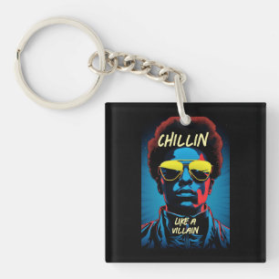 Chillen Like a Villain Sleutelhanger
