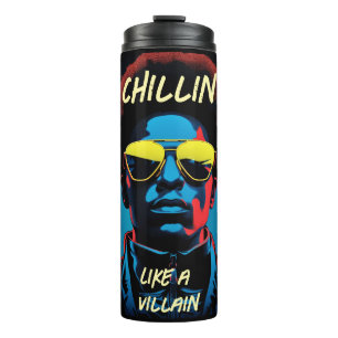 Chillen Like a Villain Thermische Tumbler Thermosbeker