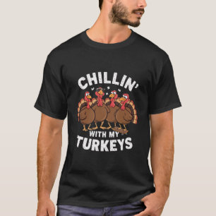 Chillen Met Mijn Kalkoenen Thanksgiving Familie Ca T-shirt