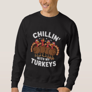 Chillen Met Mijn Kalkoenen Thanksgiving Familie Ca Trui