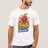 “Chilli With It” Funny Pepper T-Shirt – Hot Stuff (Voorkant)