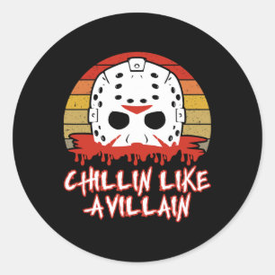 Chillin als een schurk horror film fan ronde sticker