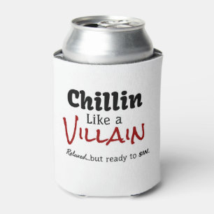 Chillin als een Villain. Verbijsterd... maar klaar Blikjeskoeler