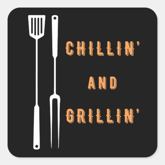 Chillin' en Grillin'' Vierkante Sticker (Voorkant)