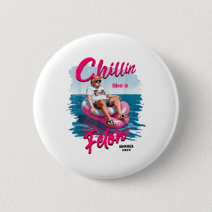 Chillin Like A Felon Zomer 2024 90s 4th of July T Ronde Button 5,7 Cm