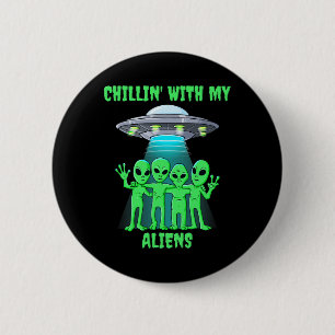 Chillin met mijn Aliens Halloween jongens Meisjes  Ronde Button 5,7 Cm