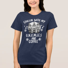Chillin met mijn kabouters en koffiegrappig Gezegd Tri-Blend Shirt