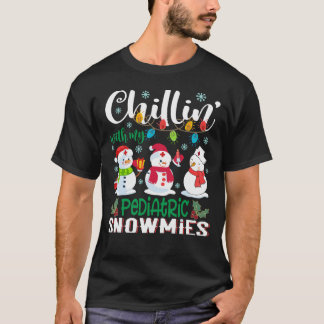 Chillin met mijn pediatrische sneeuwpoppen Nurse L T-shirt