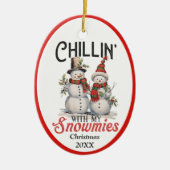 Chillin met mijn sneeuwmies aangepaste kerstjaar keramisch ornament (Voorkant)