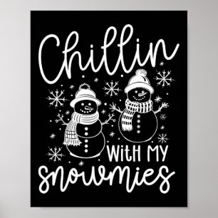 Chillin met mijn sneeuwmies Santa Sneeuwman Grappi Poster