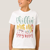 Chillin met mijn Snowmies die grappige kerst spele T-shirt (Voorkant)