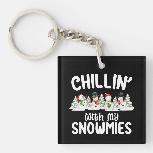 Chillin met mijn Snowmies Snowman Kerstmis Sleutelhanger (Voorkant)