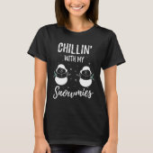 Chillin met mijn snowmies t-shirt (Voorkant)