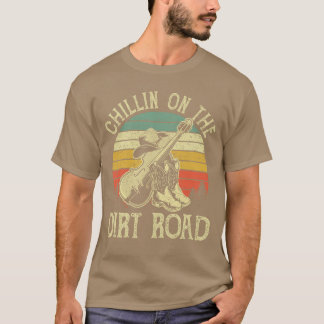 Chillin Onhe Dirt Road Western Life Rodeo Country T-shirt