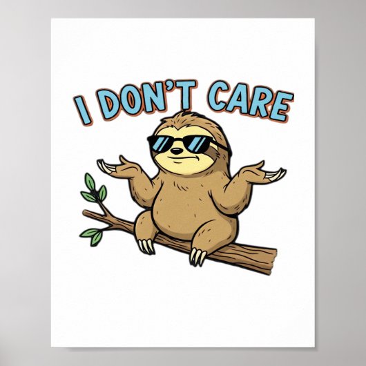 Chillin 'Sloth Ik geef niet om het ontwerp van ess Poster (Voorkant)
